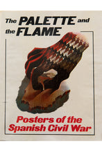 Load image into Gallery viewer, THE PALETTE AND THE FLAME | Posters of the Spanish Civil War