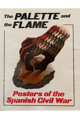 THE PALETTE AND THE FLAME | Posters of the Spanish Civil War