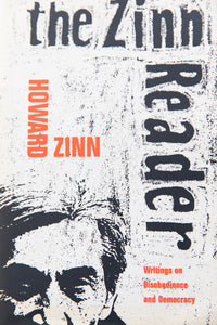 THE ZINN READER | Writings on Disobedience and Democracy