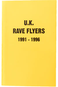 U.K. RAVE FLYERS 1991-1996