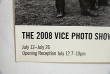 Load image into Gallery viewer, THE 2008 VICE PHOTO SHOW | Exhibition Poster