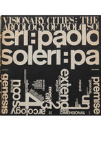 Load image into Gallery viewer, VISIONARY CITIES | THE ARCOLOGY OF PAOLO SOLERI