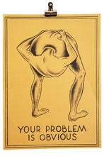 Load image into Gallery viewer, YOUR PROBLEM IS OBVIOUS