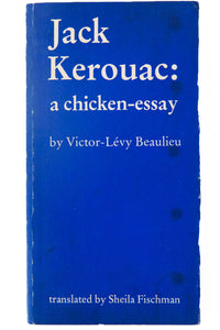 JACK KEROUAC | A Chicken-Essay