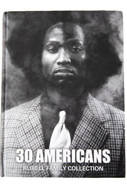 30 AMERICANS | THE RUBELL FAMILY COLLECTION
