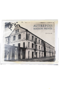 AUTREFOIS MAISON PRIVEE