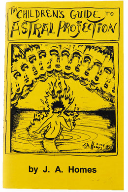 A CHILDREN'S GUIDE TO ASTRAL PROJECTION
