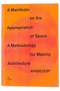 A MANIFESTO ON THE APPROPRIATION OF SPACE