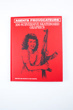Load image into Gallery viewer, AGENTS PROVOCATEURS | 100 Subversive Skateboard Graphics