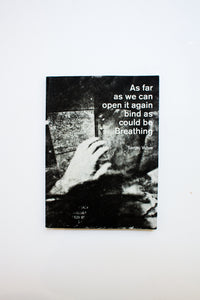 AS FAR AS WE CAN OPEN IT AGAIN BIND AS COULD BE BREATHING