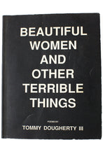 Load image into Gallery viewer, BEAUTIFUL WOMEN AND OTHER TERRIBLE THINGS