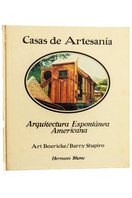 CASAS DE ARTESANIA | Arquitectura Espontánea Americana