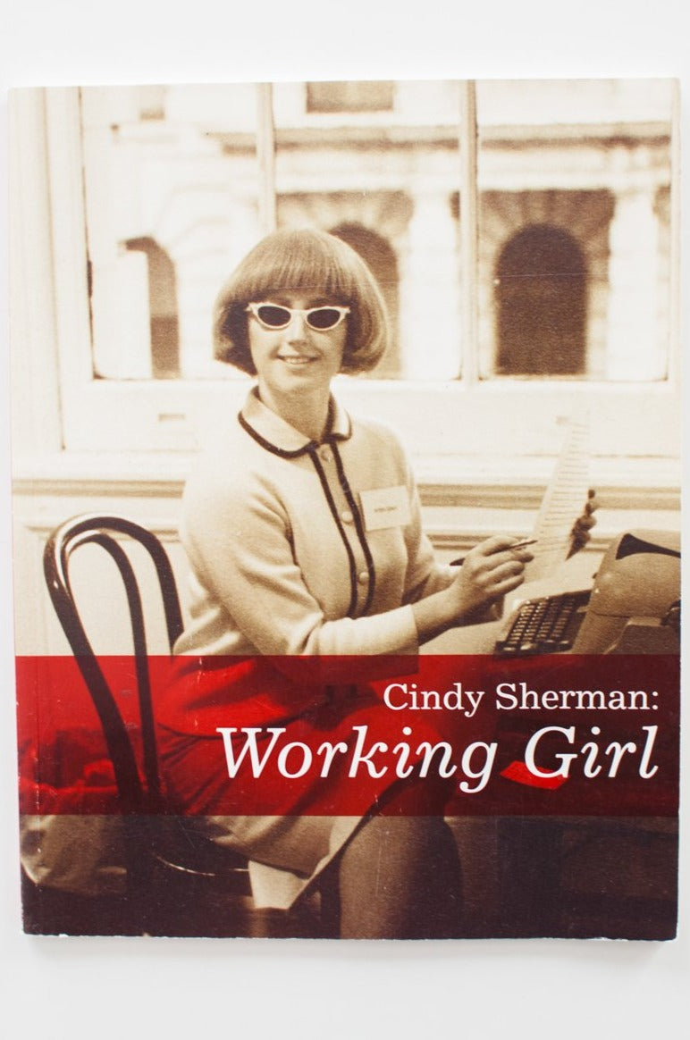 CINDY SHERMAN | WORKING GIRL
