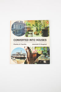 CONVERTED INTO HOUSES