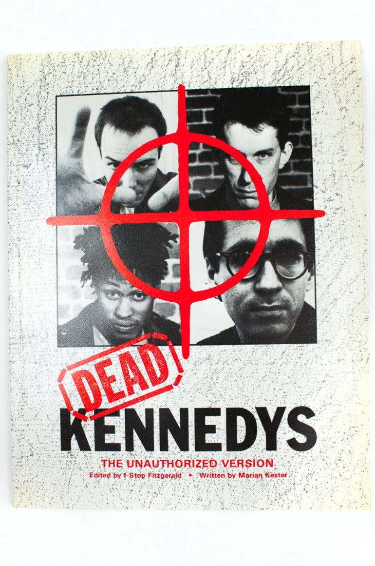 DEAD KENNEDYS | THE UNAUTHORIZED VERSION