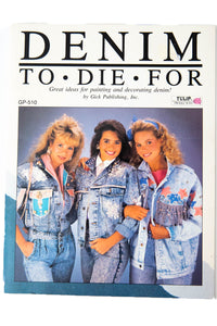 DENIM TO DIE FOR | Great Ideas for Painting and Decorating Denim!