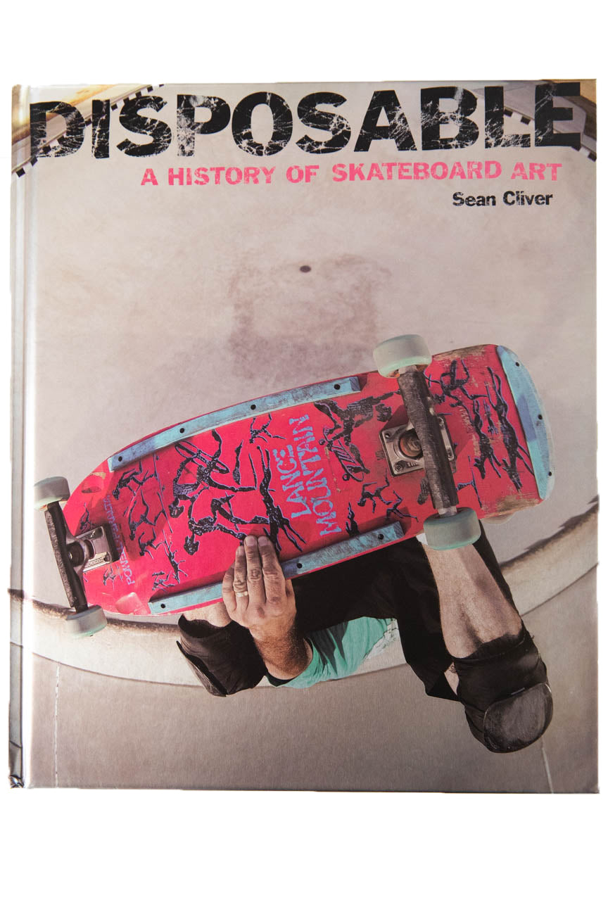 洋書 Disposable: A History of Skateboard DISPOSABLE | A History of Skateboard Art – THESE DAYS
