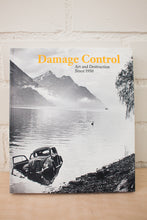 Load image into Gallery viewer, Damage Control | Art and Destruction Since 1950