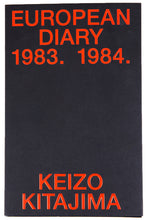 Load image into Gallery viewer, EUROPEAN DIARY 1983. 1984.