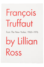 Load image into Gallery viewer, FRANÇOIS TRUFFAUT | from The New Yorker 1960-1976