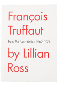 FRANÇOIS TRUFFAUT | from The New Yorker 1960-1976