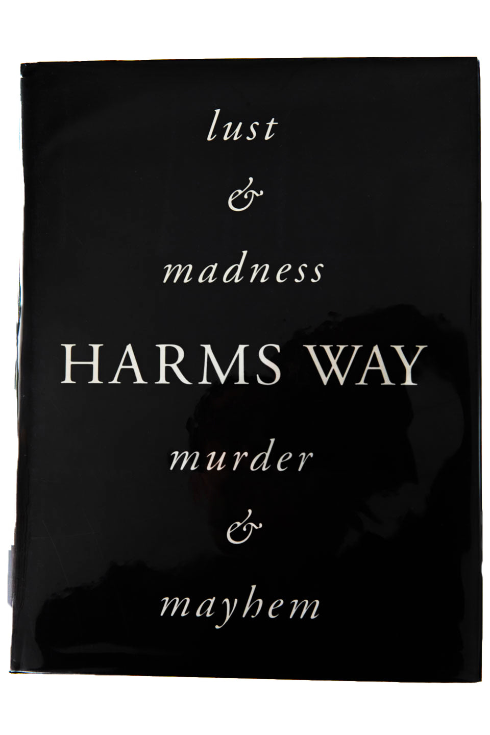 HARMS WAY | LUST & MADNESS MURDER & MAYHEM