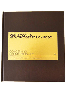 CONCERNING CINEMATOGRAPHY No. 1 | DON'T WORRY, HE WON'T GET FAR ON FOOT