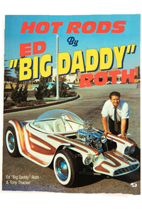 HOT RODS by Ed "Big Daddy" Roth