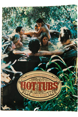 HOW TO BUILD, MAINTAIN, AND ENJOY YOUR OWN HOT TUBS