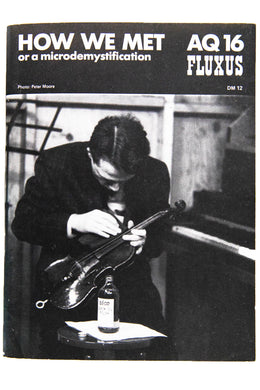 HOW WE MET OR A MICRODEMYSTIFICATION | FLUXUS AQ16