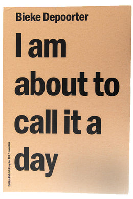 I'M ABOUT TO CALL IT A DAY