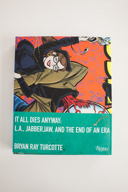 It All Dies Anyway | LA, Jabberjaw, and the End of an Era