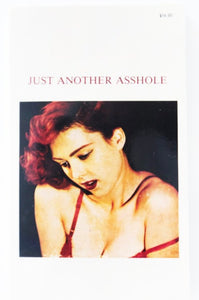 JUST ANOTHER ASSHOLE