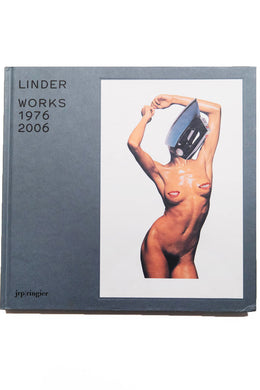 LINDER WORKS 1976-2006