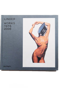 LINDER WORKS 1976-2006