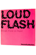Load image into Gallery viewer, LOUD FLASH | British Punk on Paper