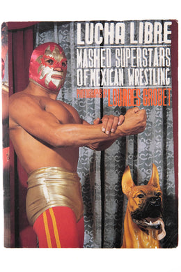 LUCHA LIBRE | Masked Super-Stars of Mexican Wrestling