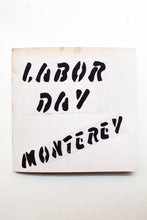 Load image into Gallery viewer, Labor Day Monterey