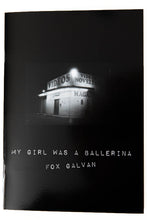 Load image into Gallery viewer, MY GIRL WAS A BALLERINA