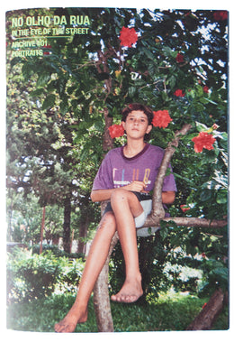 NO OLHO DA RUA | IN THE EYE OF THE STREET | Archive No. 01