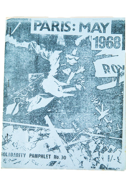 PARIS : MAY 1968 | Solidarity Pamphlet No. 30