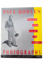 Load image into Gallery viewer, PAUL BOWLES PHOTOGRAPHS | How Could I Send a Picture into the Desert