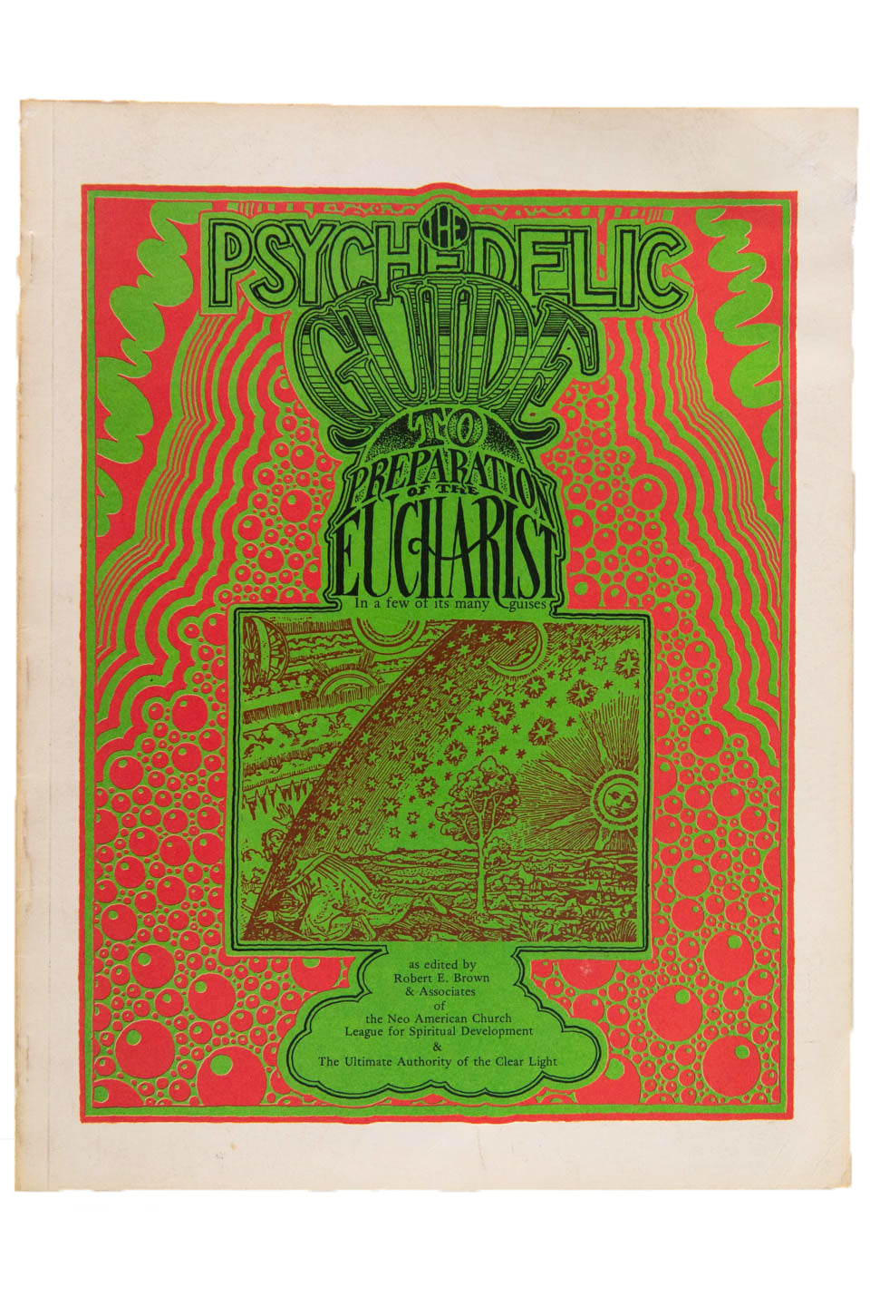THE PSYCHEDELIC GUIDE TO PREPARATION OF THE EUCHARIST IN A FEW OF IT'S MANY GUISES