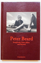 Load image into Gallery viewer, Peter Beard | Scrapbooks From Africa And Beyond