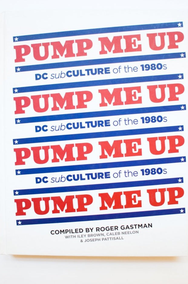 PUMP ME UP | DC subculture in the 1980s