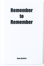 Load image into Gallery viewer, REMEMBER TO REMEMBER