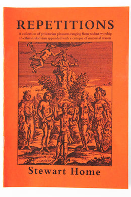 REPETITIONS | A Collection of Proletarian Pleasures from Rodent Worship to Ethical Relativism Appended with Critique of Unicursal Reason