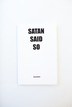 Load image into Gallery viewer, SATAN SAID SO