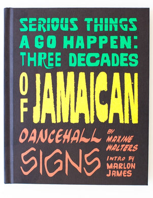 SERIOUS THINGS A GO HAPPEN | Three Decades Of Jamaican Dancehall Signs