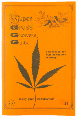 SUPER GRASS GROWERS GUIDE | A Handbook for High Power Pot Farming